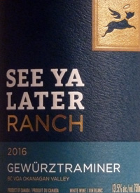 See Ya Later Ranch Gewurztraminertext